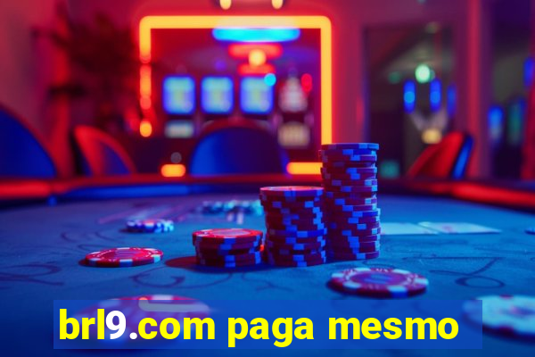 brl9.com paga mesmo